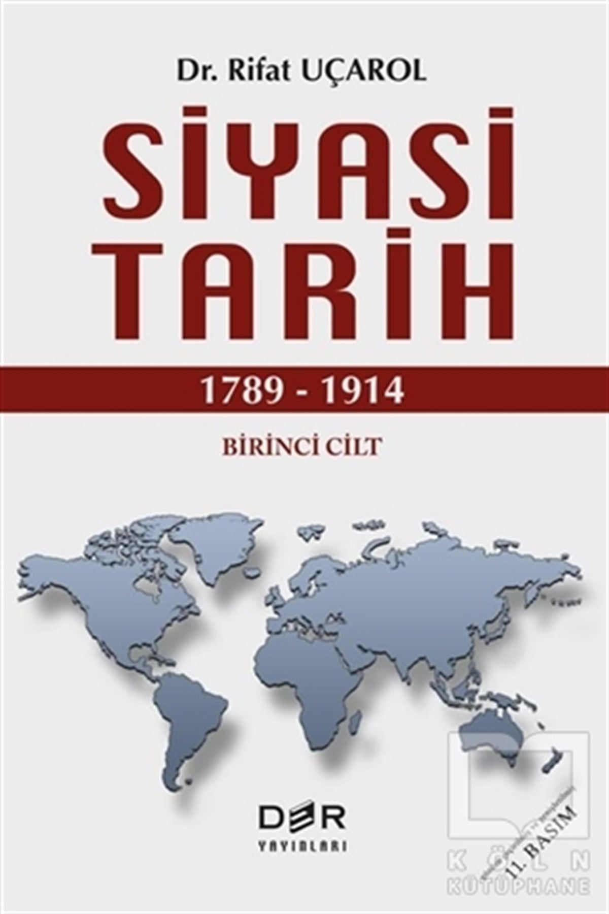 Rifat UçarolDünya TarihiSiyasi Tarih Birinci Cilt (1789 - 2014)
