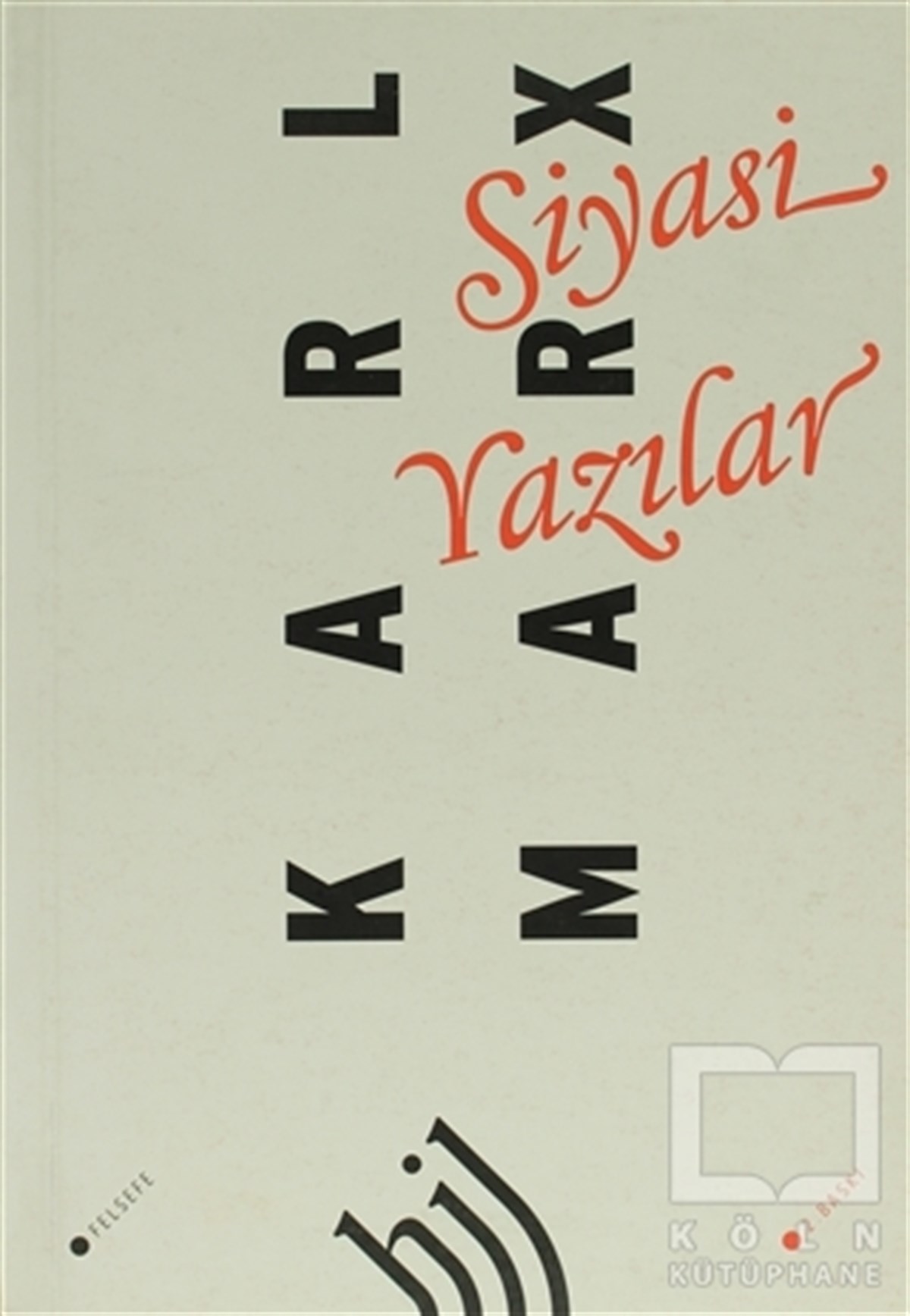 Karl MarxGenel KonularSiyasi Yazılar
