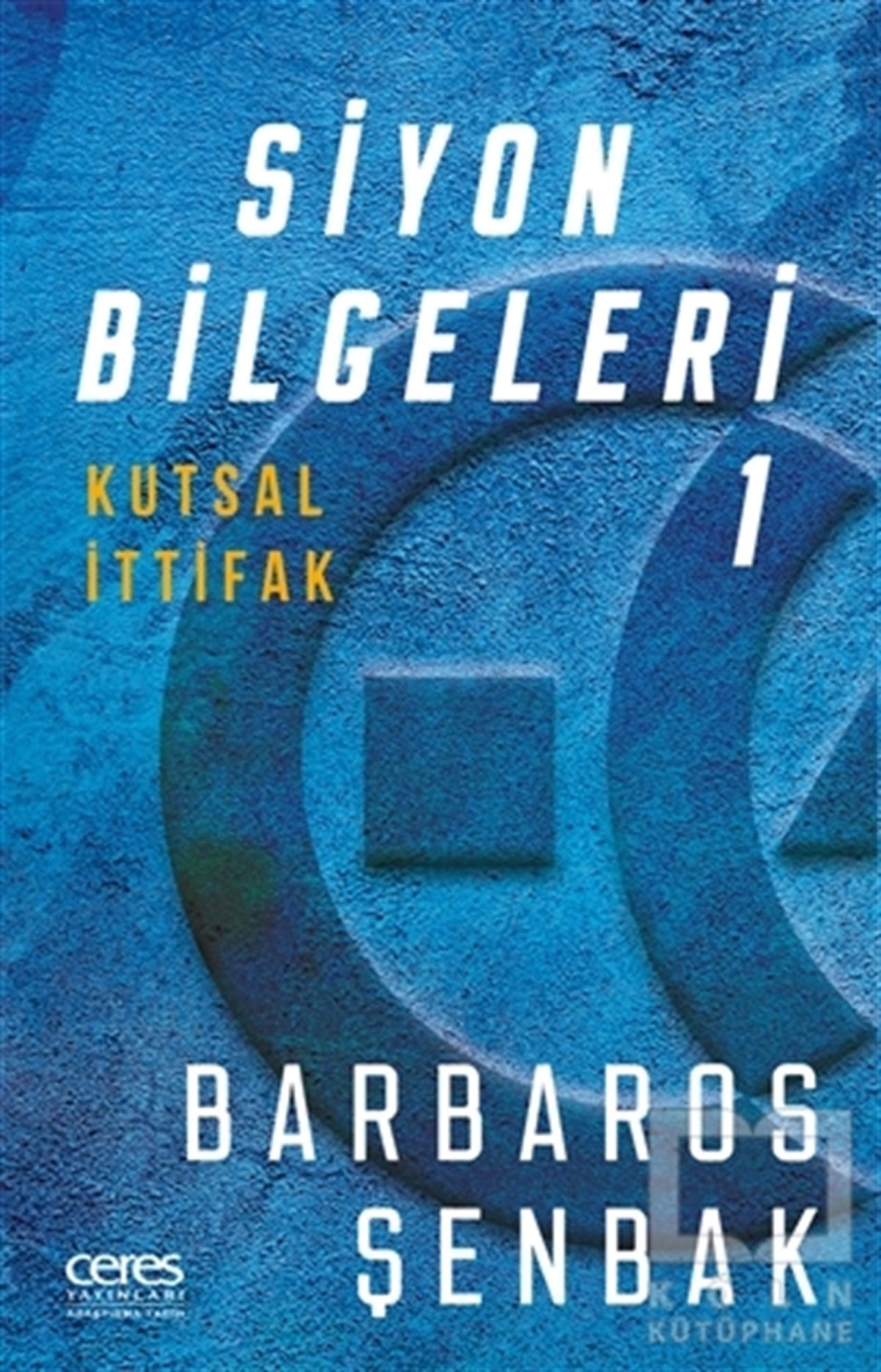 Barbaros ŞenbakAraştırma - İncelemeSiyon Bilgeleri 1