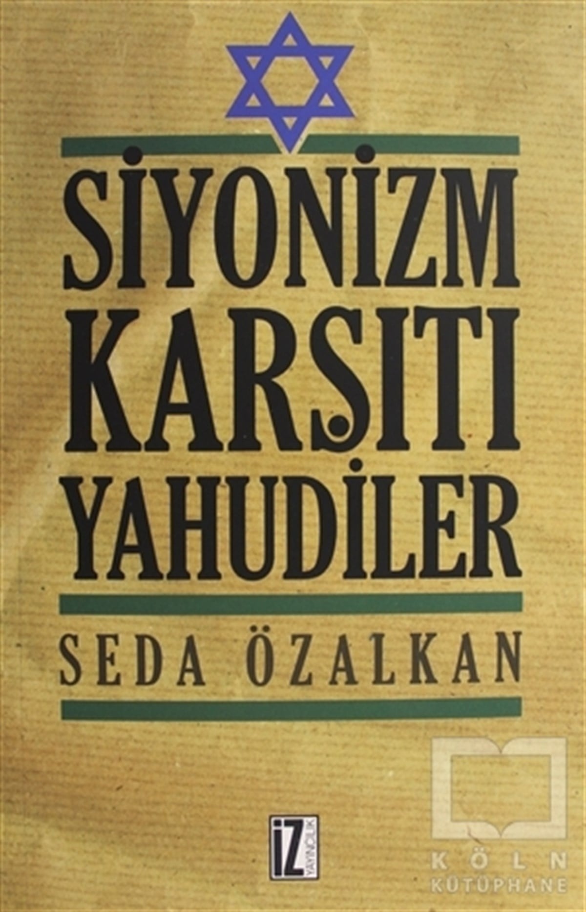 Seda ÖzalkanAraştırma - İncelemeSiyonizm Karşıtı Yahudiler