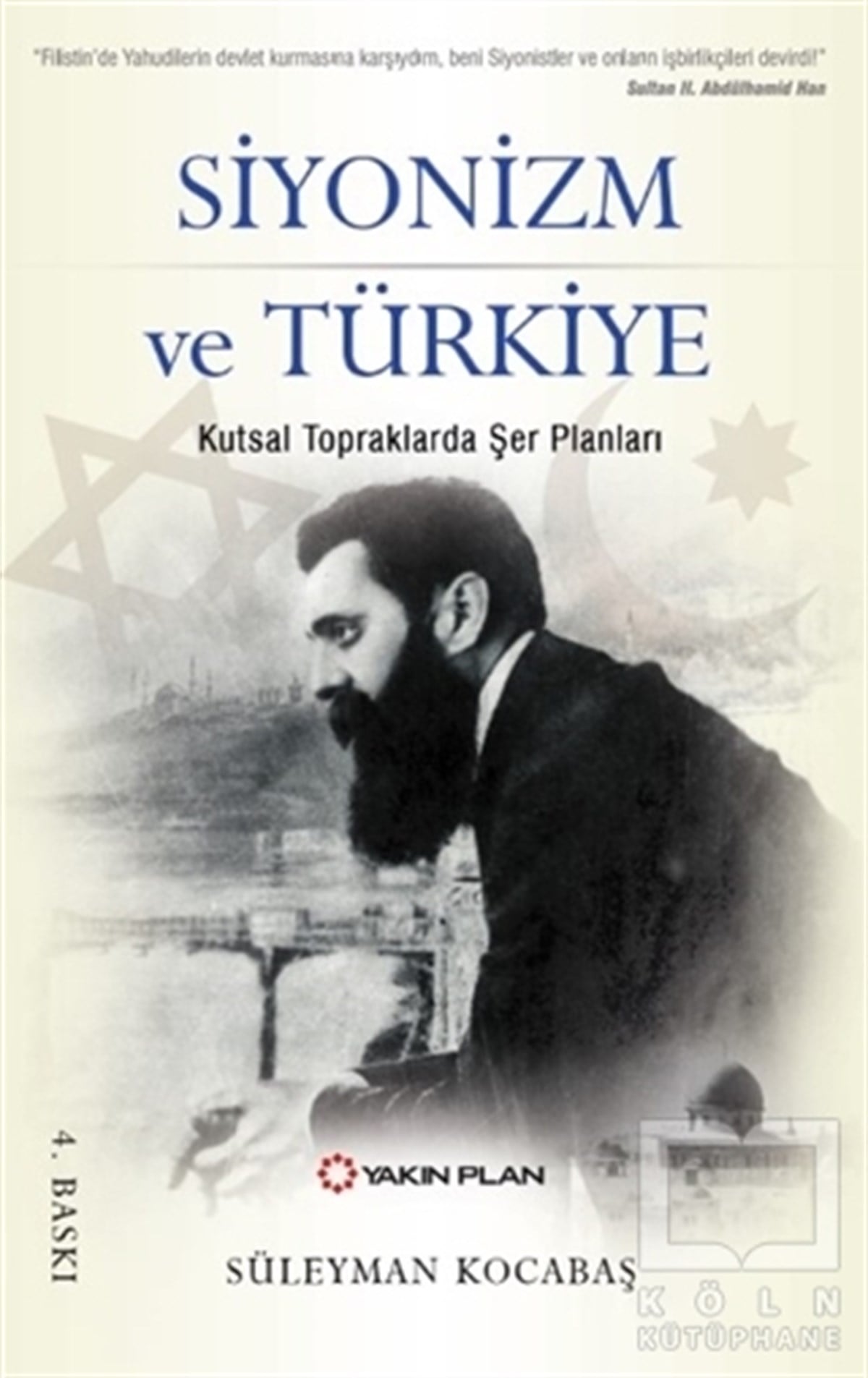 Süleyman KocabaşAraştırma - İncelemeSiyonizm ve Türkiye