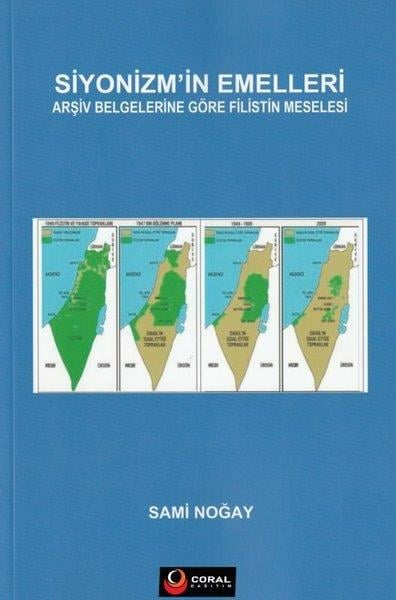 Sami NoğayGenel Politika & Siyaset Bilim & Siyaset Tarihi KitaplarıSiyonizm'in Emelleri - Arşiv Belgelerine Göre Filistin Meselesi