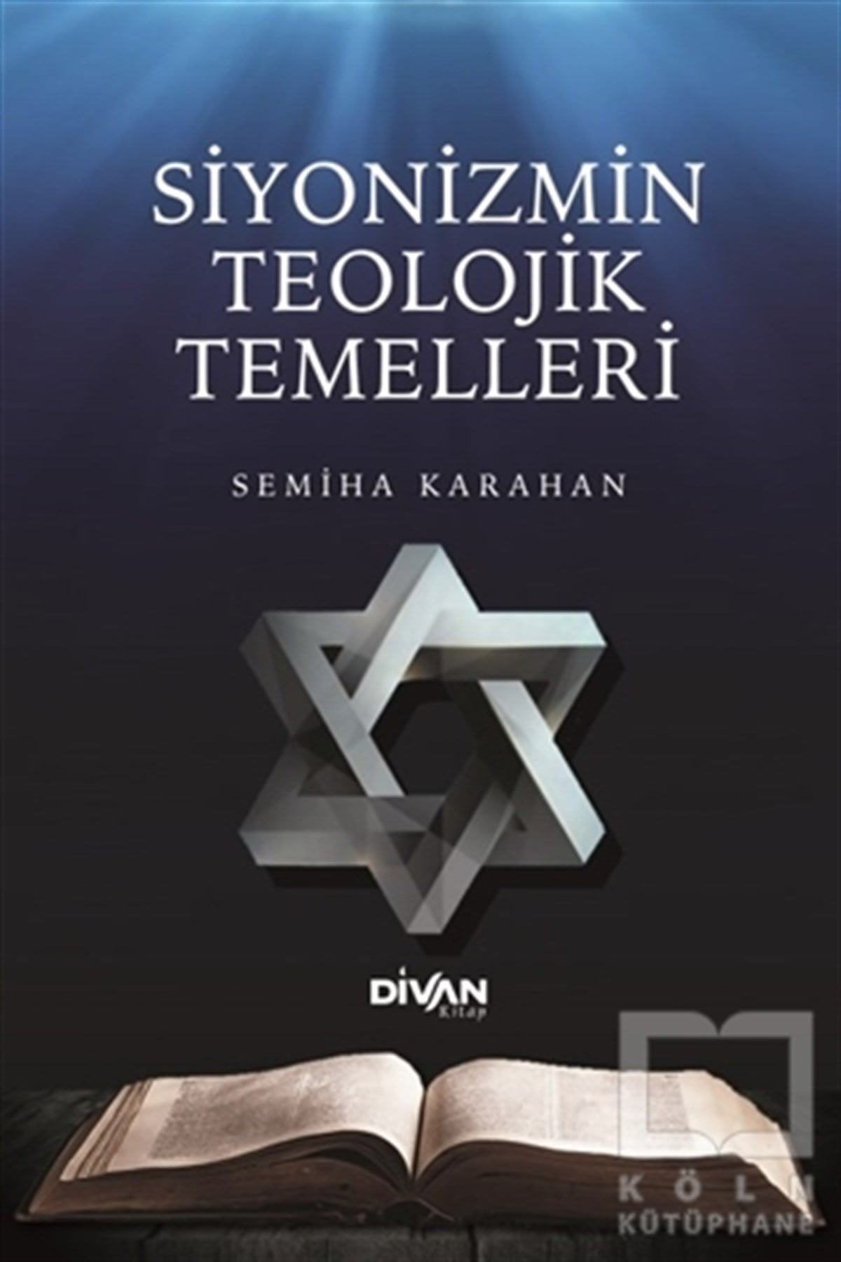 Semiha KarahanMusevilik & Yahudilik KitaplarıSiyonizmin Teolojik Temelleri