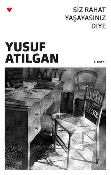 Yusuf AtılganEleştiri & Kuram & İnceleme KitaplarıSiz Rahat Yaşayasınız Diye