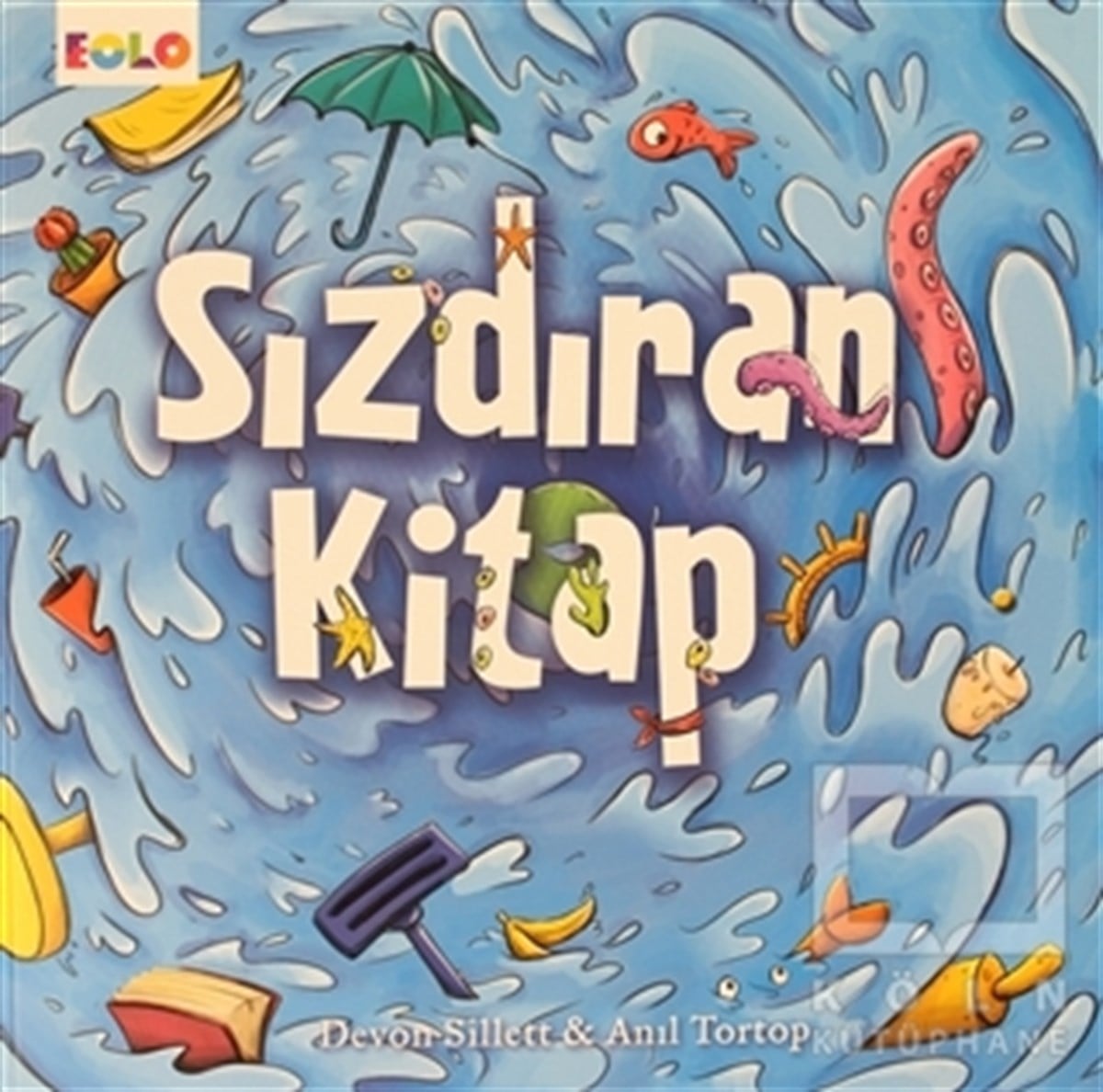 Devon SillettÇocuk Hikaye KitaplarıSızdıran Kitap