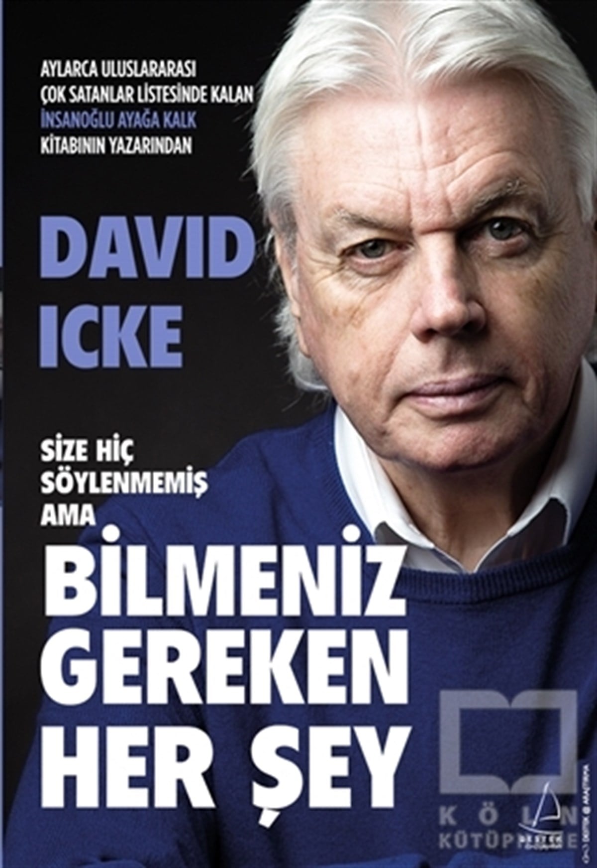 David IckeDiğerSize Hiç Söylenmemiş Ama Bilmeniz Gereken Her Şey