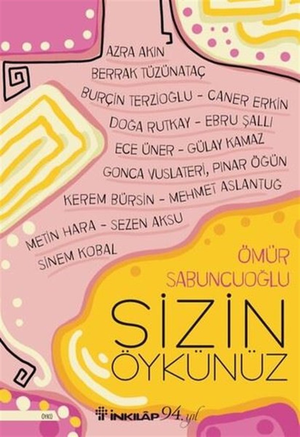 Ömür SabuncuoğluTürkiye RomanSizin Öykünüz