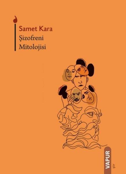 Samet KaraTürk ŞiiriŞizofreni Mitolojisi