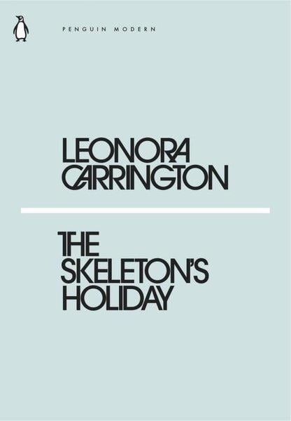 Leonora CarringtonLiteratureSkeleton's Holiday The