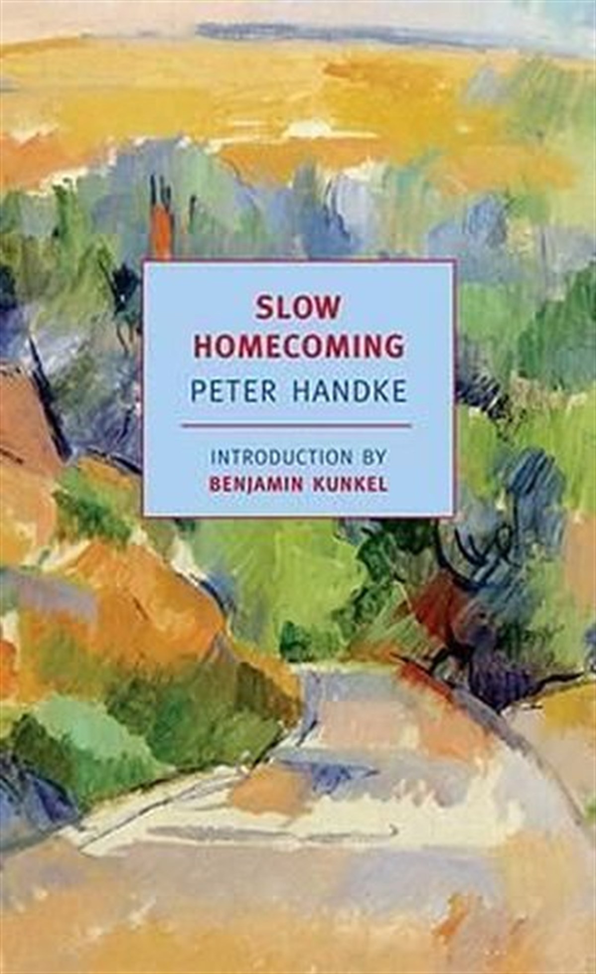 Peter HandkeLiteratureSlow Homecoming (New York Review Books Classics)