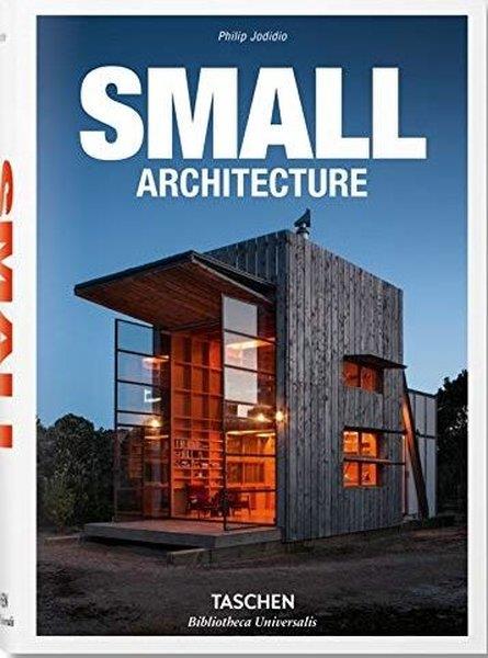 Philip JodidioArchitecture/Decoration/DesignSmall Architecture