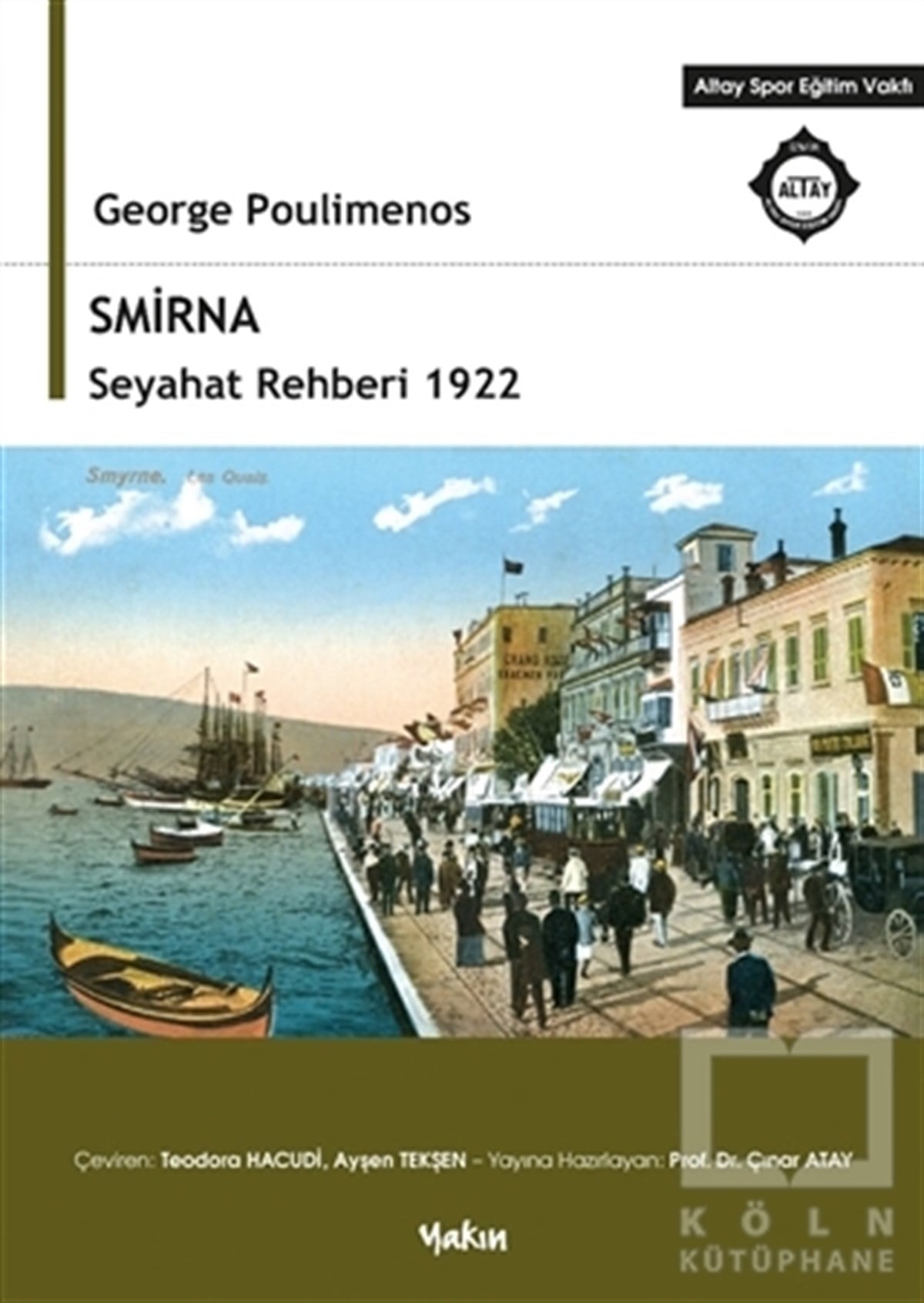 George PoulimenosSeyahatnameSMİRNA Seyahat Rehberi 1922