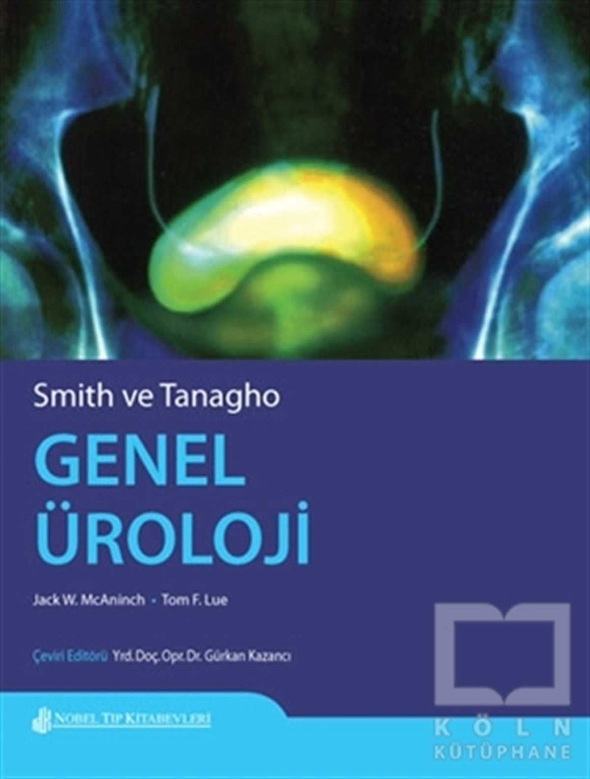 Jack. W.  McaninchTıp Bilimleri KitaplarıSmith ve Tanagho Genel Üroloji
