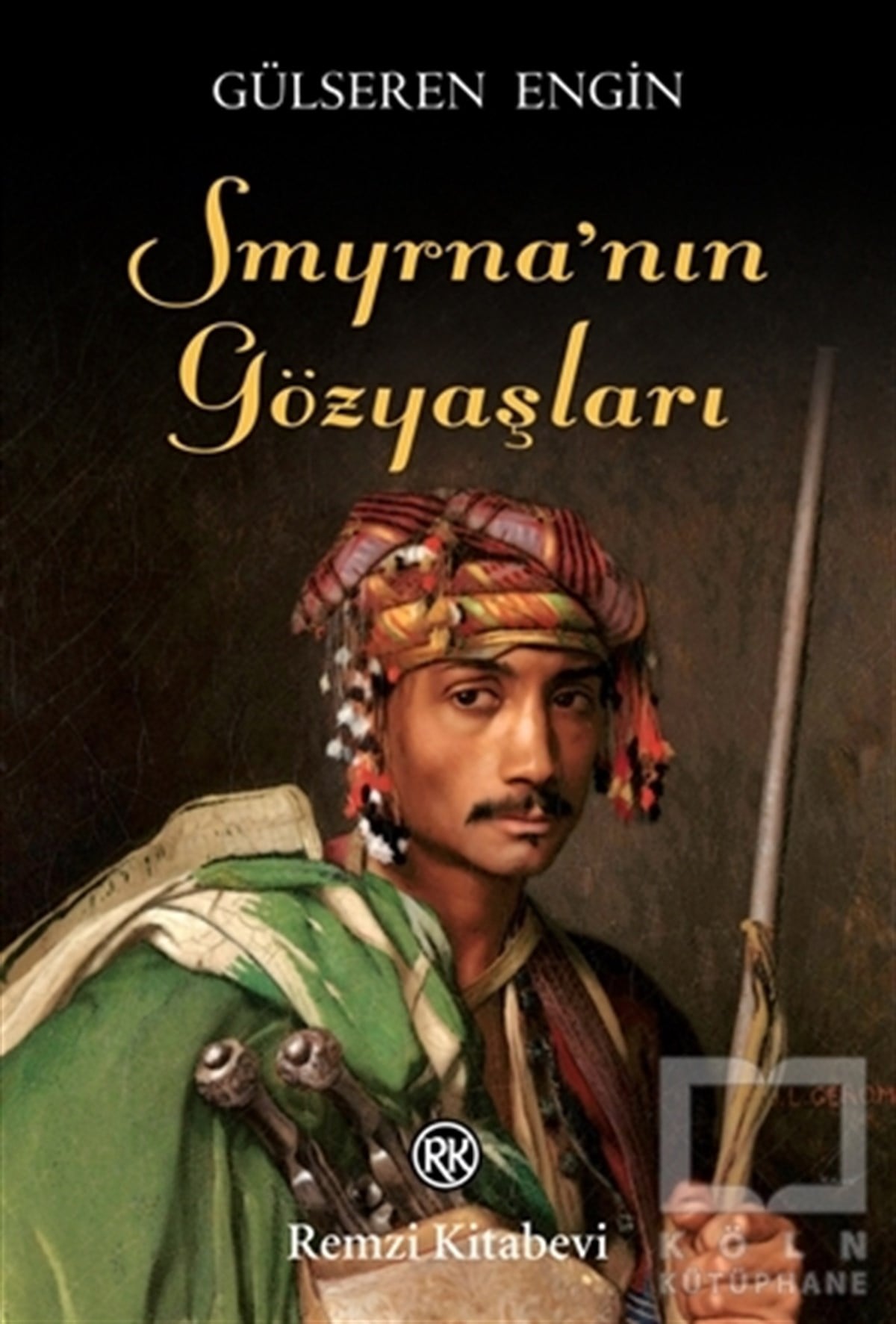 Gülseren EnginTarihsel RomanlarSmyrna'nın Gözyaşları