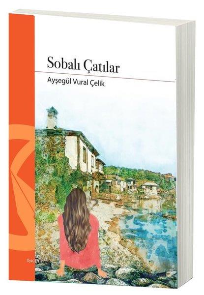 Ayşegül Vural ÇelikTürk RomaniSobalı Çatılar