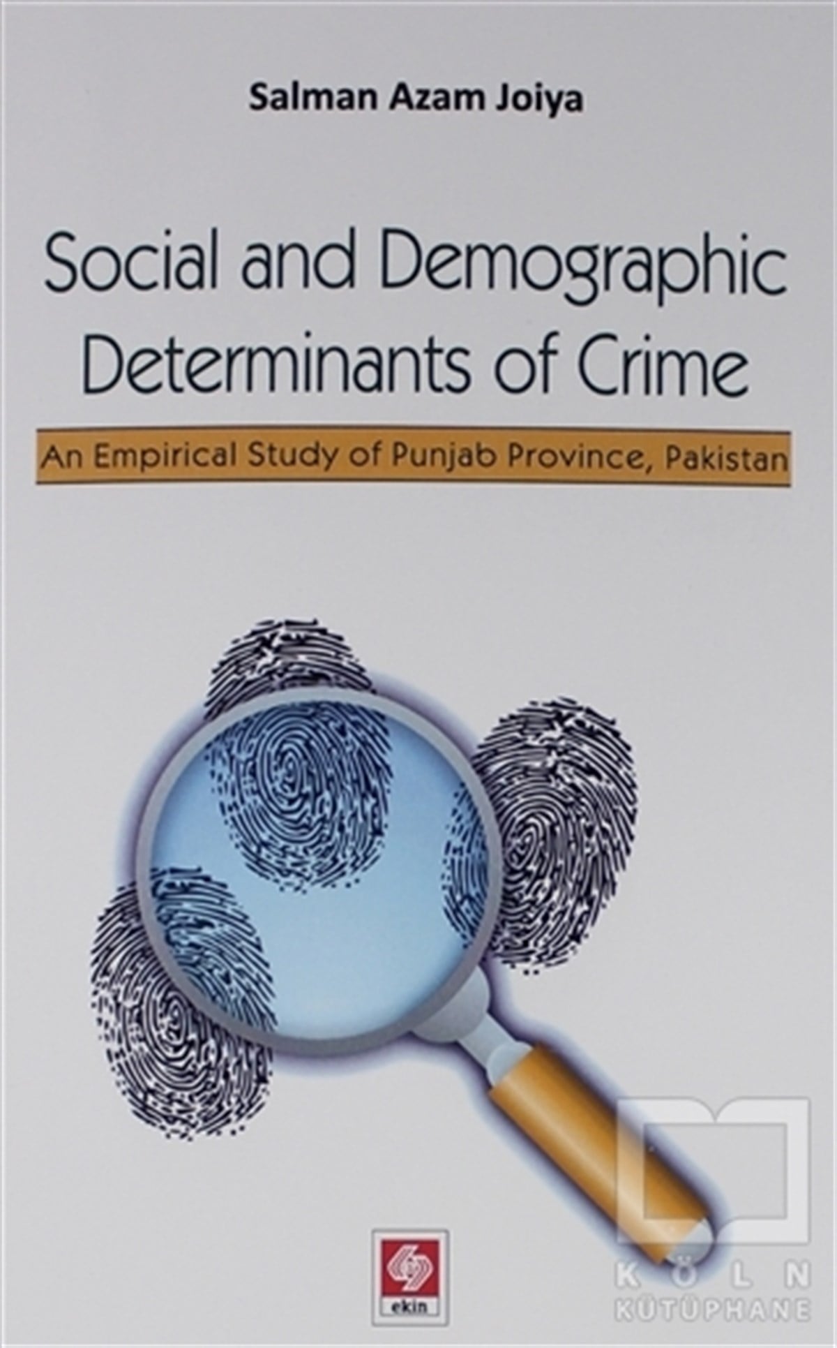 Salman Azam JoiyaHukuk Üzerine KitaplarSocial and Demographic Determinants of Crime