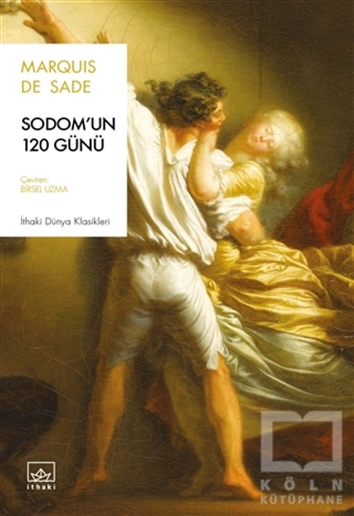 Marquis de SadeDünya Klasikleri & Klasik KitaplarSodom’un 120 Günü