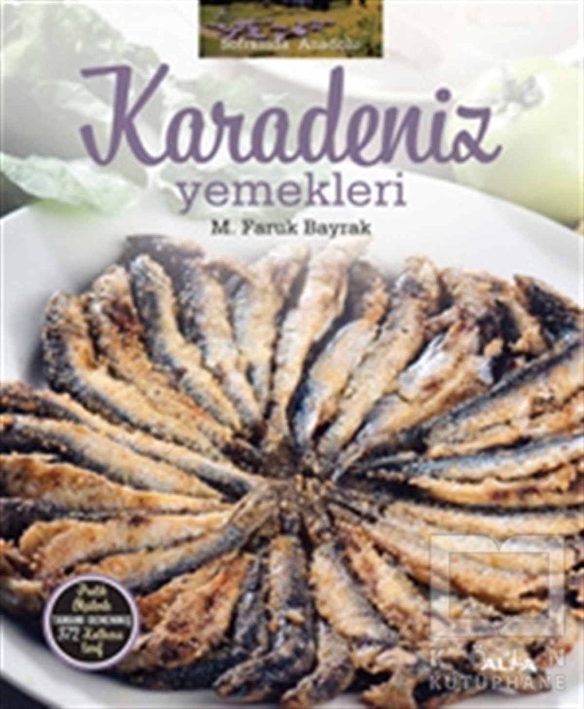 M. Faruk BayrakTürk MutfağıSoframda Anadolu : Karadeniz Yemekleri