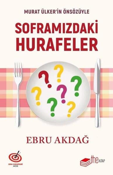 Ebru AkdağPopüler Bilim KitaplarıSoframızdaki Hurafeler - Murat Ülker'in Önsözüyle