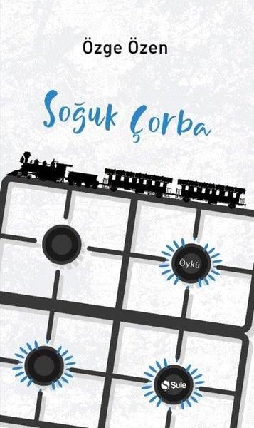Özge ÖzenTürkiye RomanSoğuk Çorba