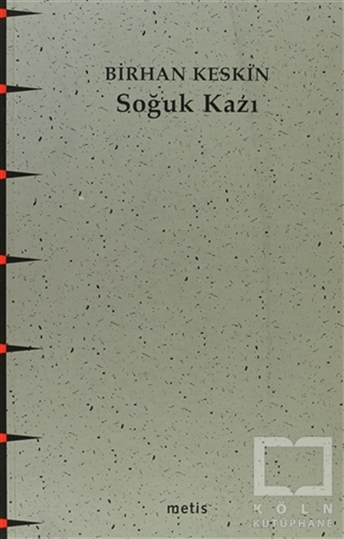 Birhan KeskinŞiirSoğuk Kazı