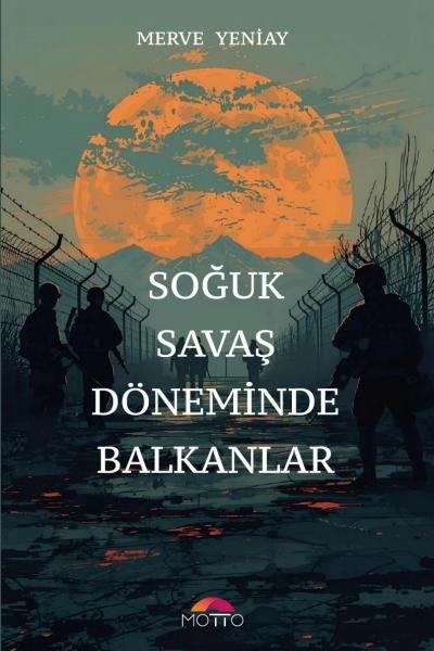 Merve YeniayDünya TarihiSoğuk Savaş Döneminde Balkanlar