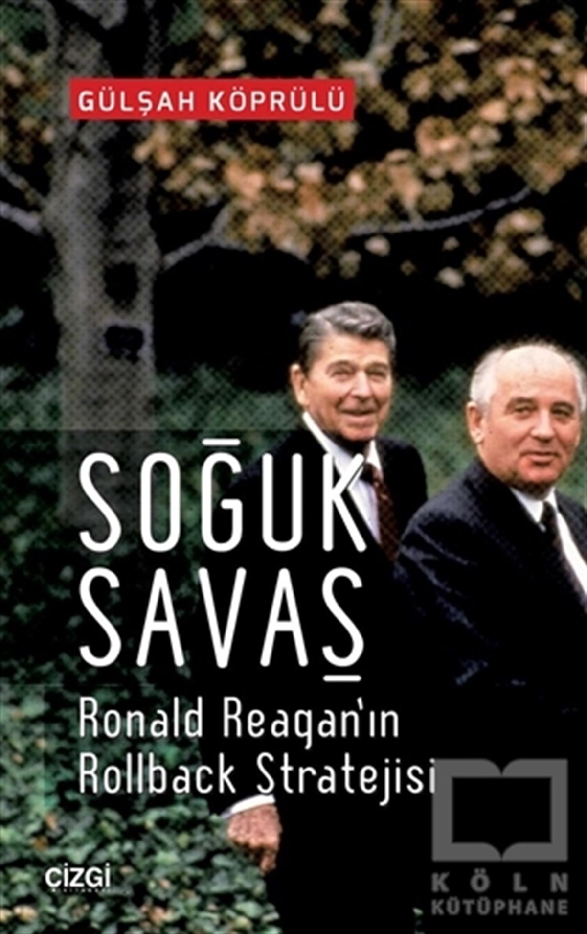 Gülşah KöprülüAraştırma-İncelemeSoğuk Savaş