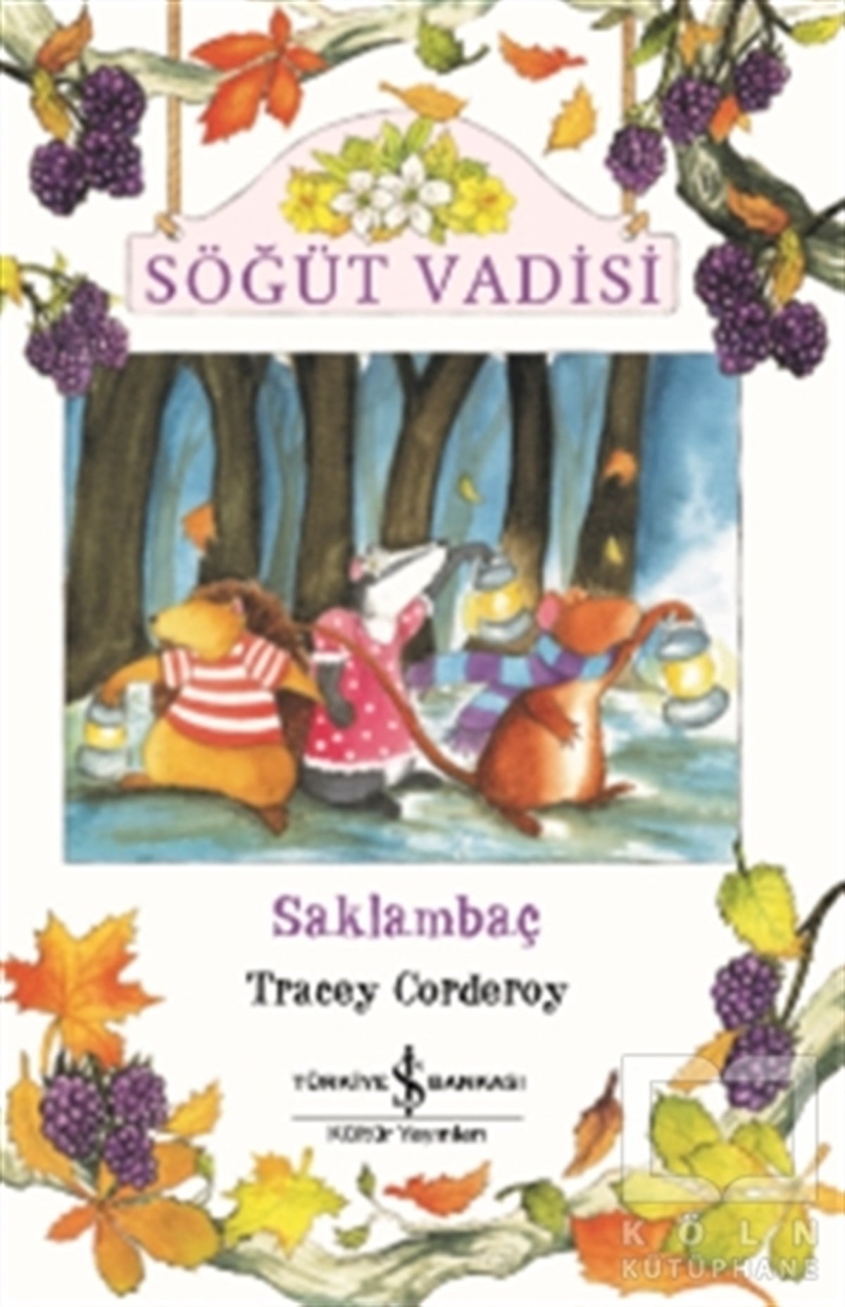 Tracey CorderoyHikayelerSöğüt Vadisi - Saklambaç