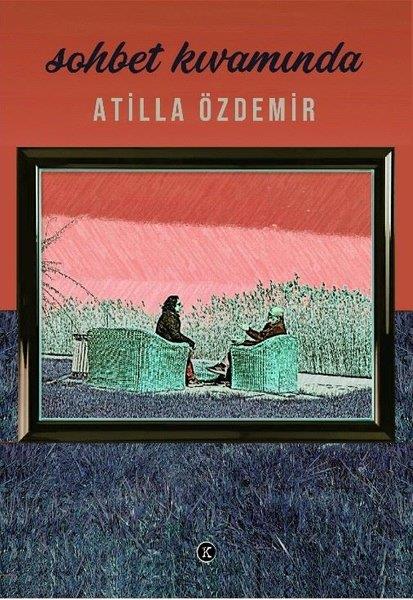 Atilla ÖzdemirDeneme KitaplarıSohbet Kıvamında