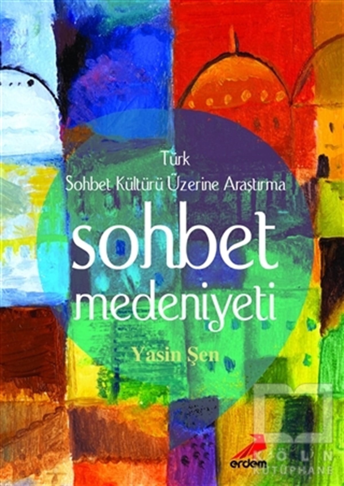 Yasin ŞenKültür ve BilimSohbet Medeniyeti