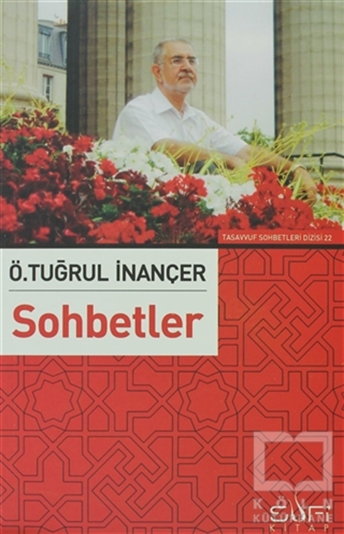 Ö. Tuğrul İnançerTasavvuf - Mezhepler - TarikatlarSohbetler