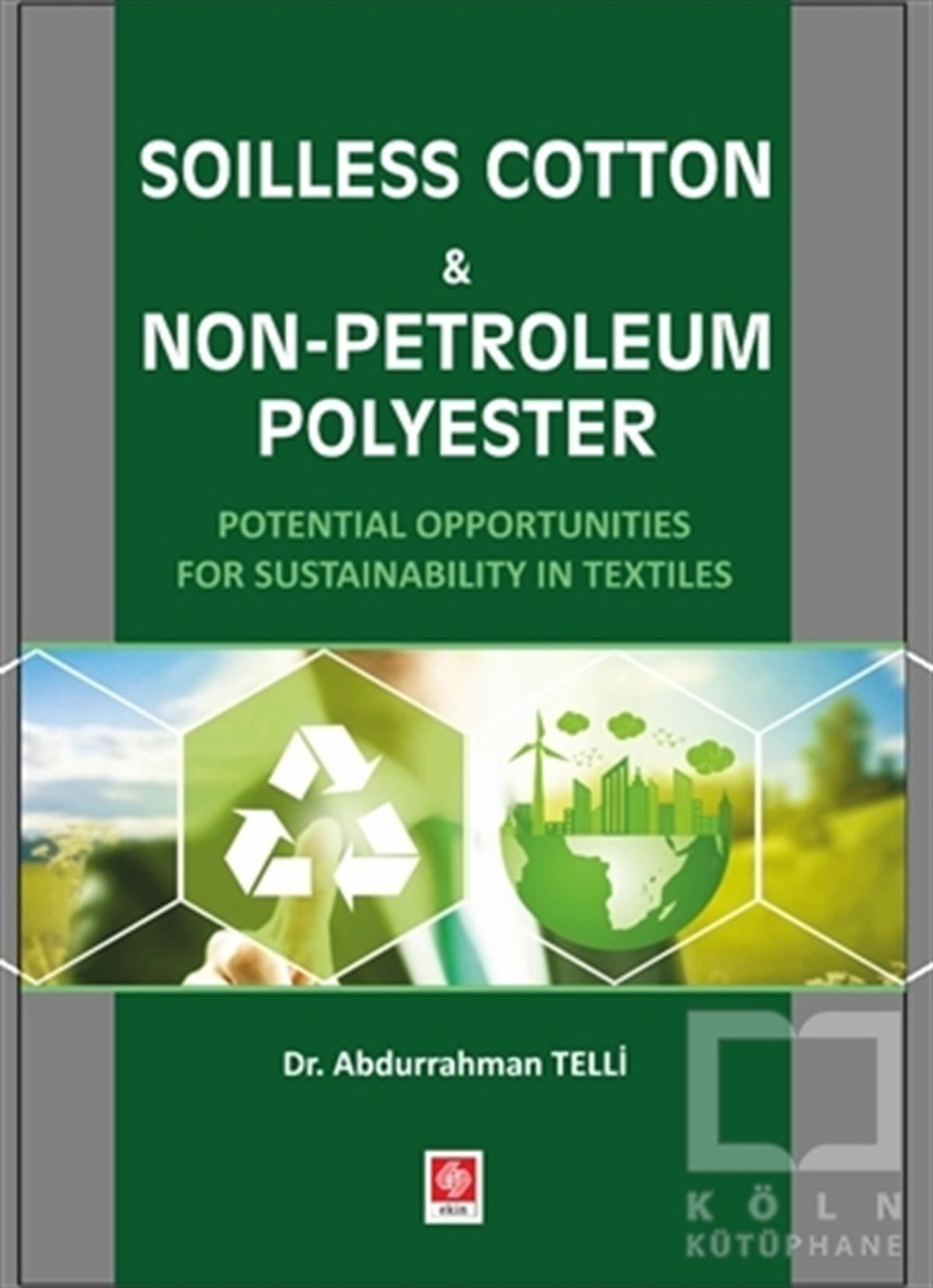 Abdurrahman TelliAkademikSoilless Cotton Non-Petroleum Polyester