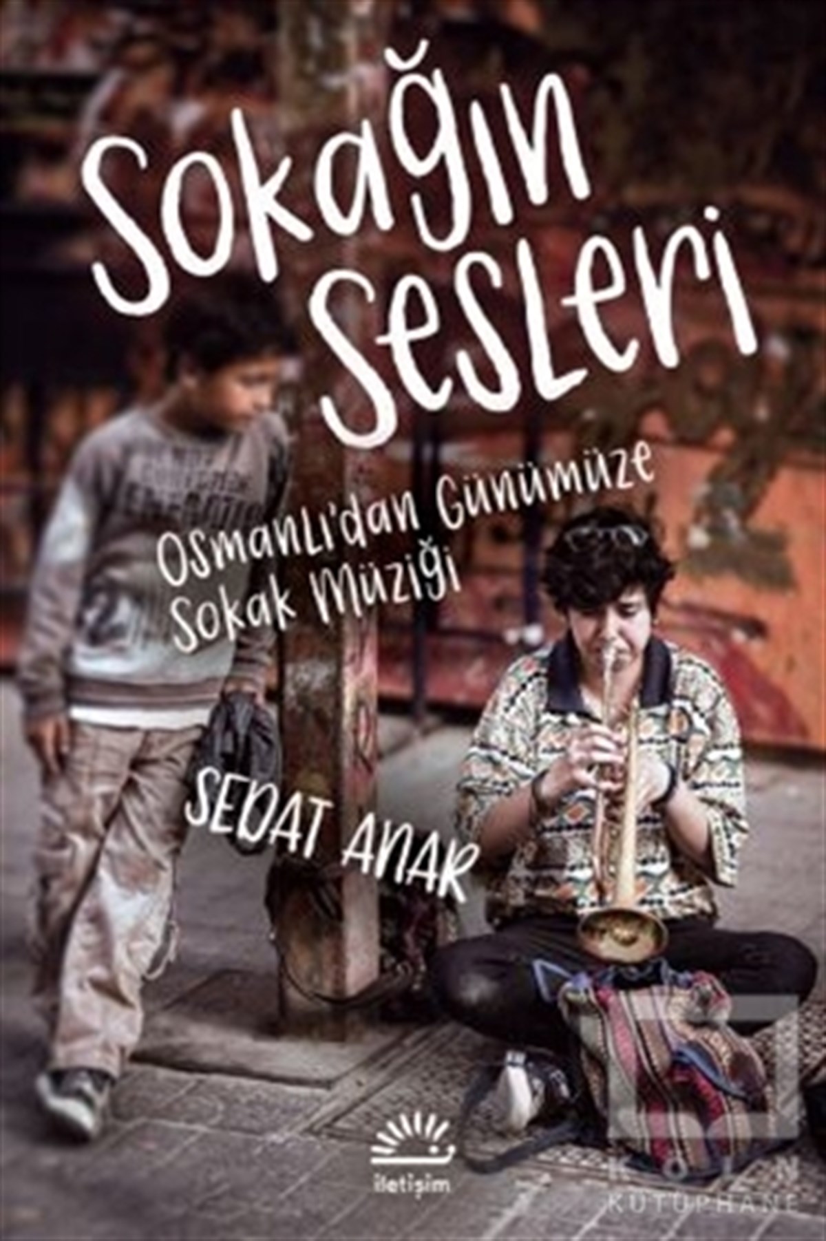 Sedat AnarOsmanlı Tarihi KitaplarıSokağın Sesleri