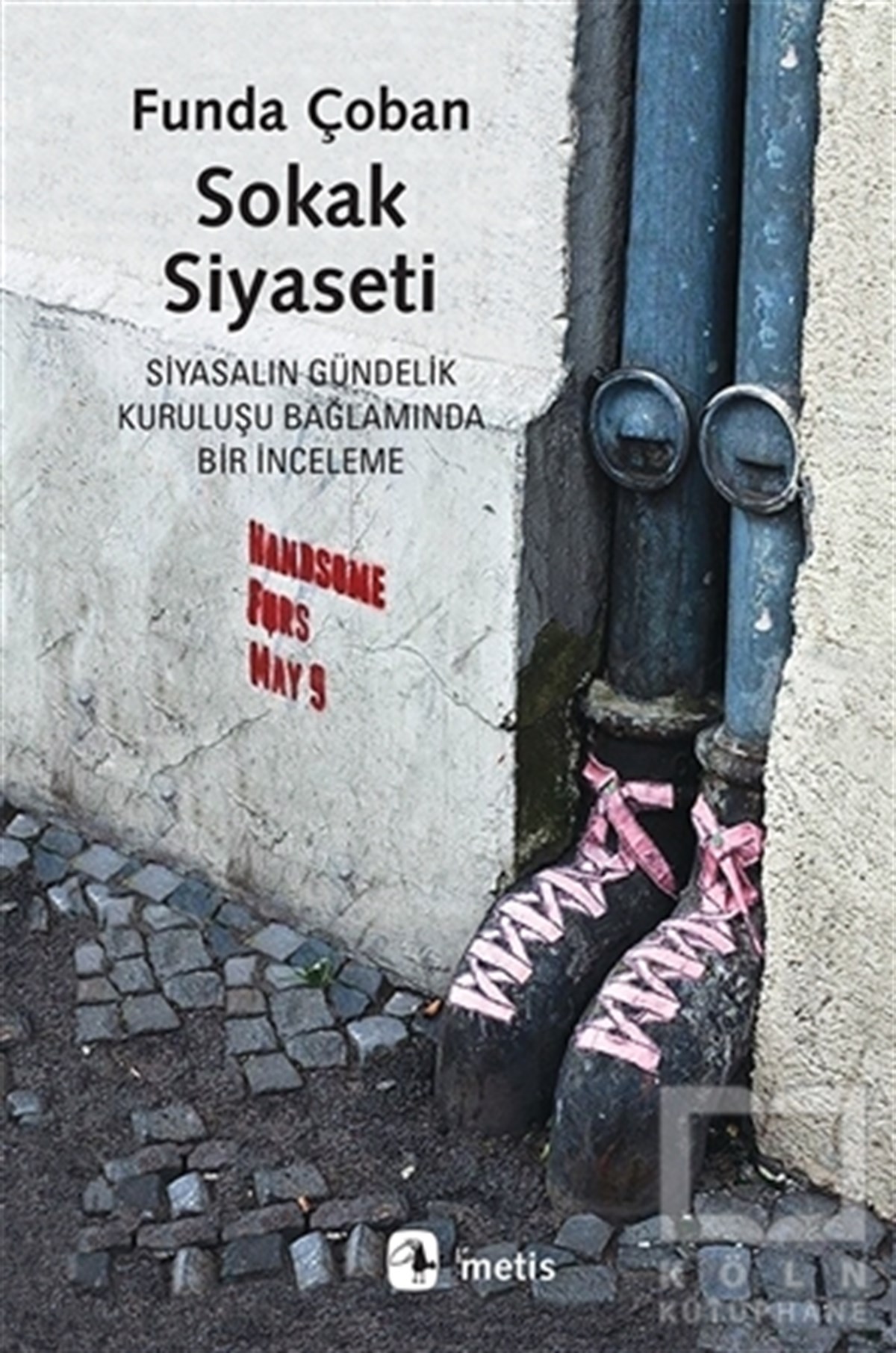 Funda ÇobanSiyaset BilimiSokak Siyaseti
