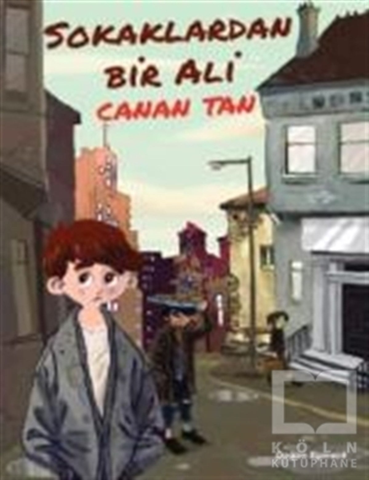 Canan TanRoman-ÖyküSokaklardan Bir Ali