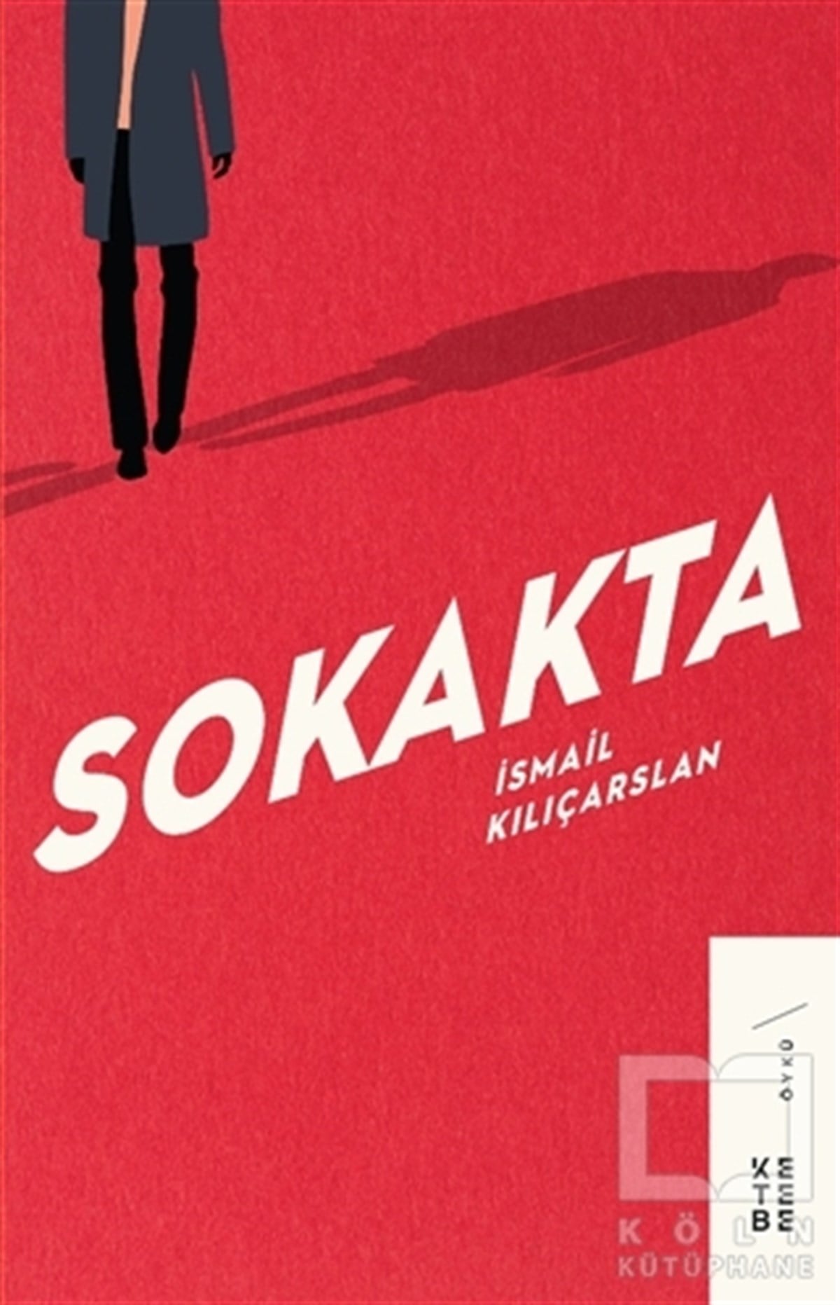 İsmail KılıçarslanHikaye (Öykü) KitaplarıSokakta