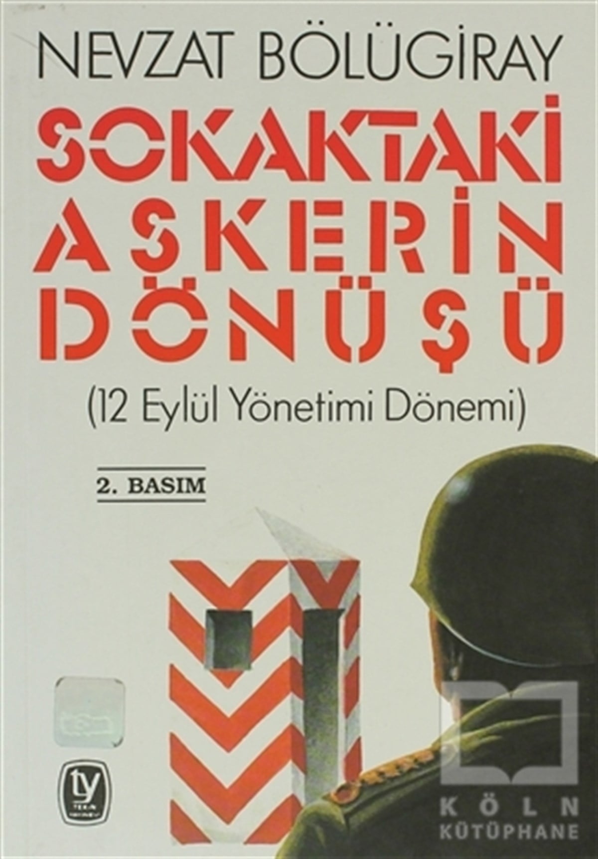 Nevzat BölügirayDerin Siyaset, Komplo TeorileriSokaktaki Askerin Dönüşü