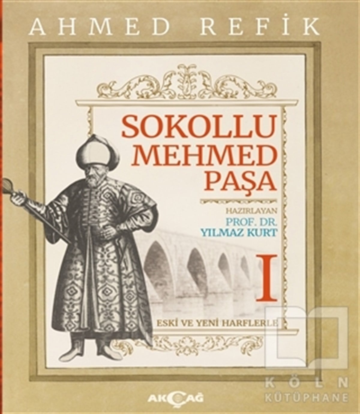 Yılmaz KurtBiyografi-OtobiyogafiSokollu Mehmed Paşa - Ahmed Refik (2 Cilt Takım)