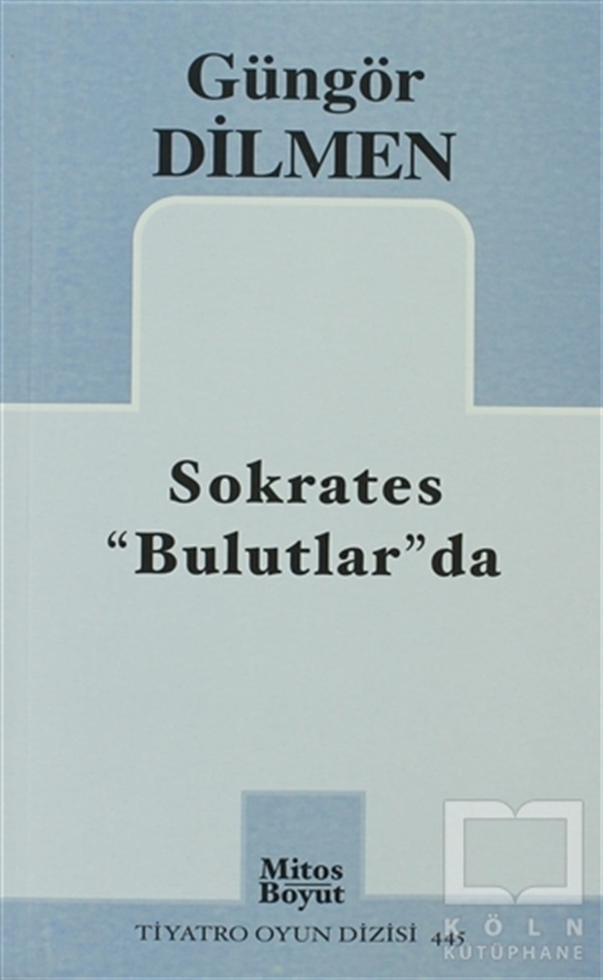 Güngör DilmenSenaryoSokrates Bulutlar’da