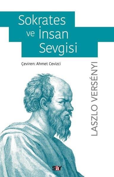 Laszlo VersenyiFelsefe BilimiSokrates ve İnsan Sevgisi