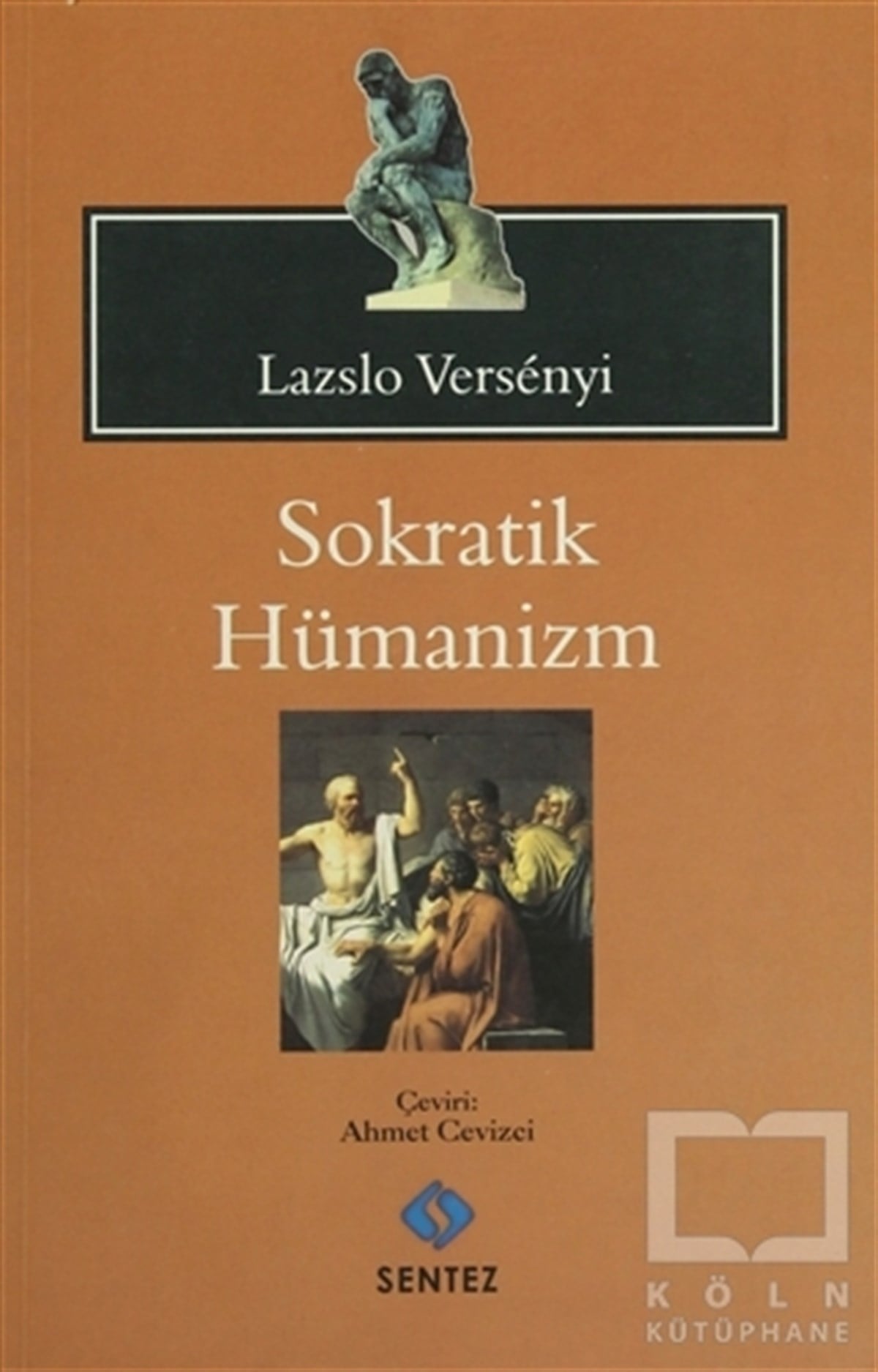 Lazslo VersenyiFelsefi AkımlarSokratik Hümanizm