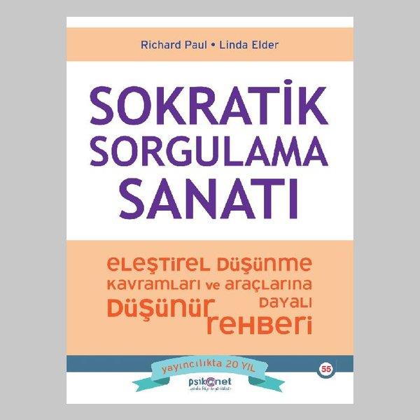 Linda ElderPsikoloji KitaplarıSokratik Sorgulama Sanatı - Eleştirel Düşünme Kavramları ve Araçlarına Dayalı Düşünme Rehberi