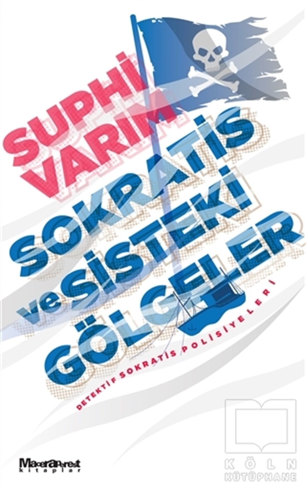 Suphi VarımPolisiye Romanlar & Cinayet RomanlarıSokratis ve Sisteki Gölgeler