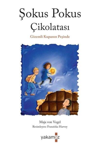 Maja von VogelÇocuk Gençlik RomanlarıŞokus Pokus Çikolatası - Gizemli Kupanın Peşinde