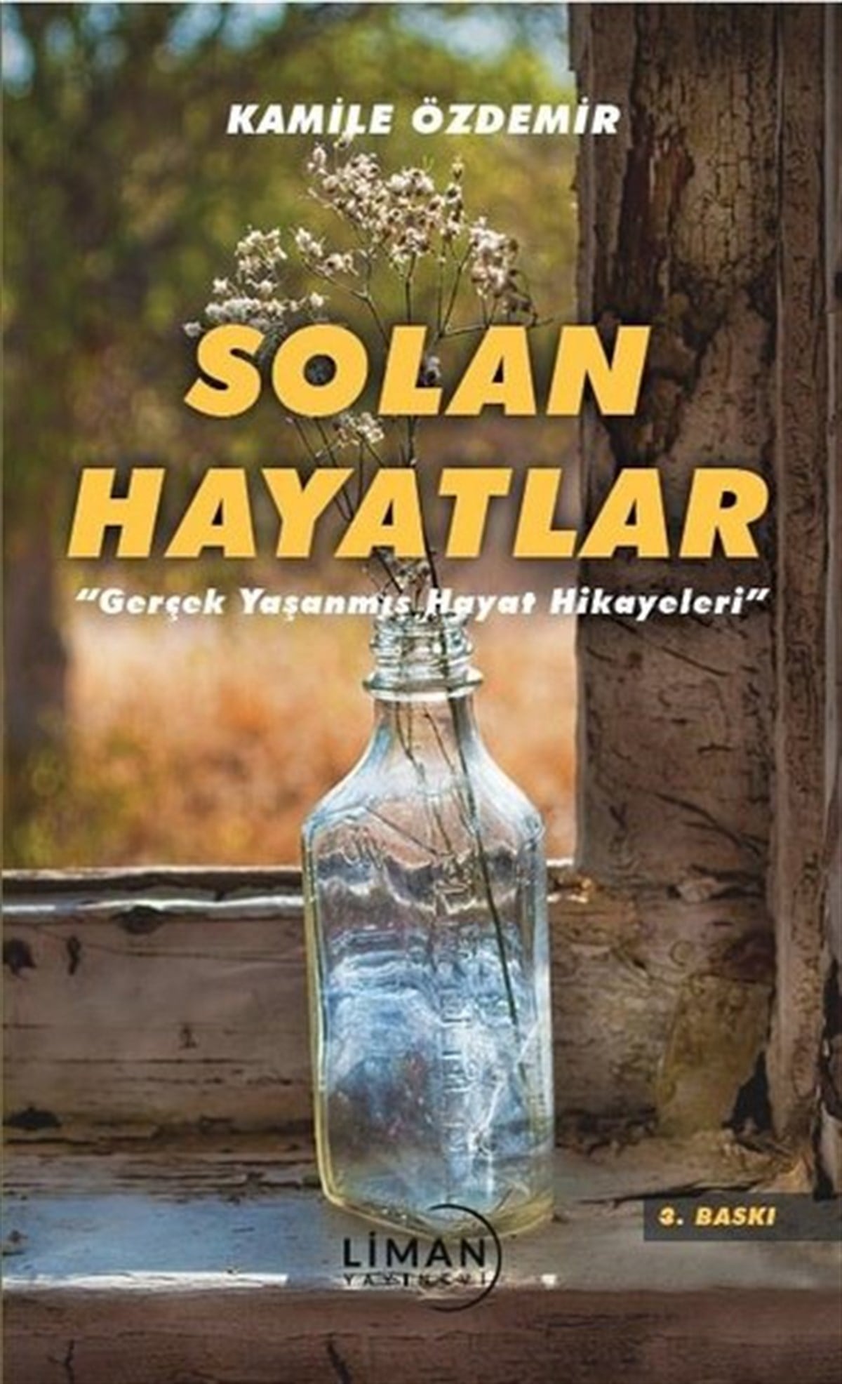 Kamile ÖzdemirTürkiye RomanSolan Hayatlar - Gerçek Yaşanmış Hayat Hikayeleri