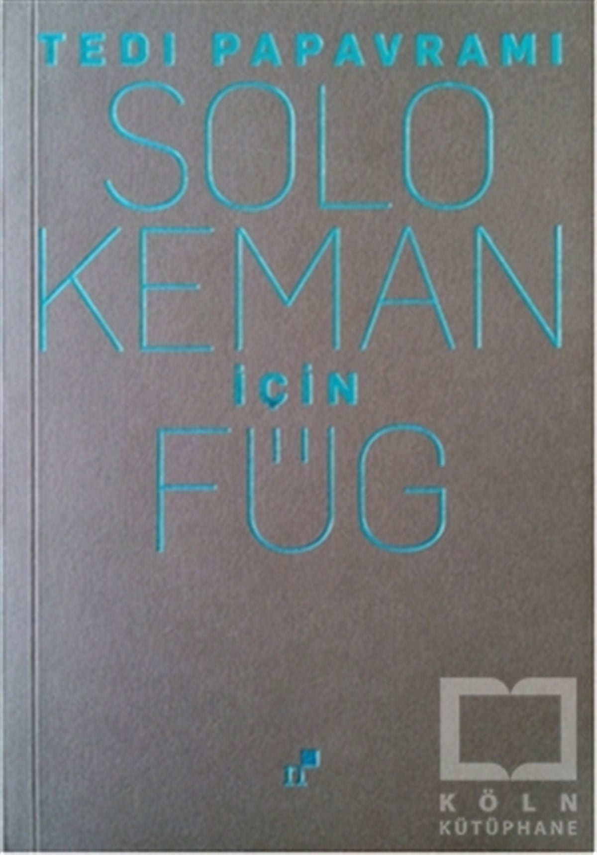 Tedi PapavramiRomanSolo Keman için Füg