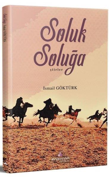 İsmail GöktürkTürk ŞiiriSoluk Soluğa-Şiirler