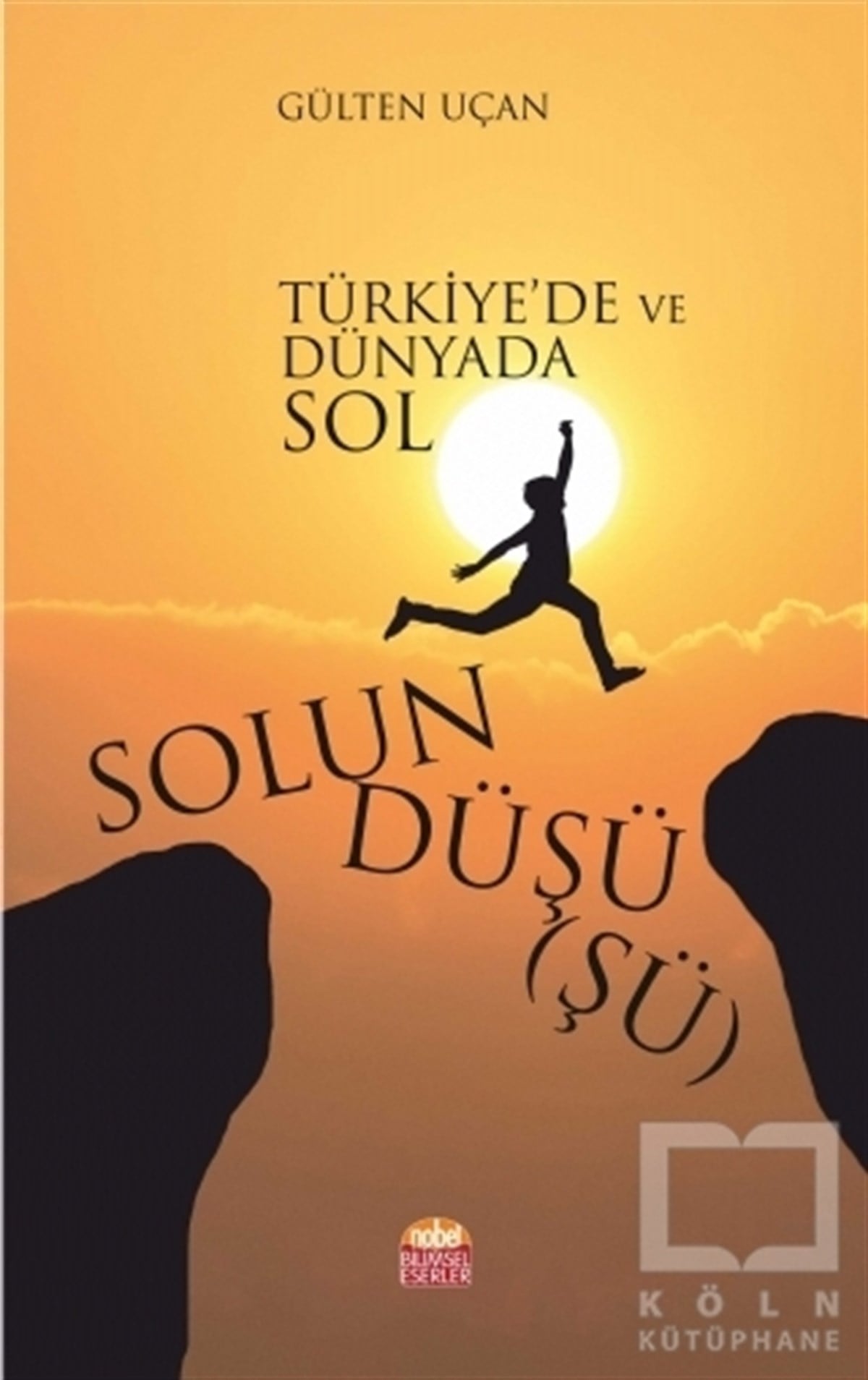 Gülten UçanGüncel SiyasetSolun Düşü(şü)