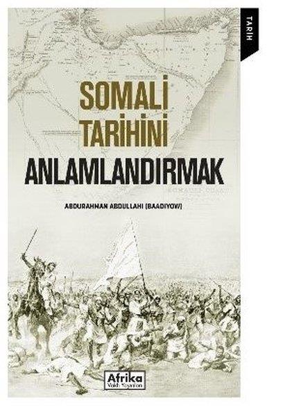 Abdurrahman AbdullahiDünya TarihiSomali Tarihini Anlamlandırmak