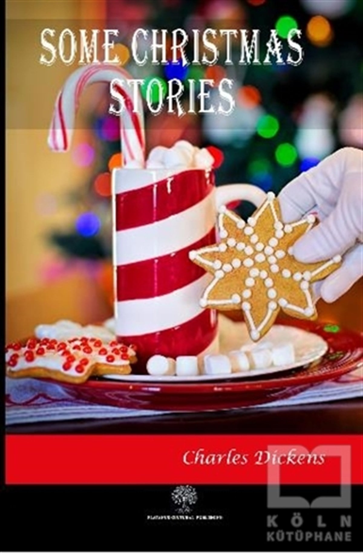 Charles DickensTürkçe RomanlarSome Christmas Stories